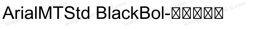 ArialMTStd BlackBol字体转换